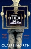 Claire North - The First Fifteen Lives of Harry August.