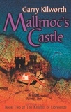 Garry Kilworth - Mallmoc's Castle - Number 2 in series.