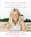Gwyneth Paltrow et Julia Turshen - It's All Good - Delicious, Easy Recipes that Will Make You Look Good and Feel Great.