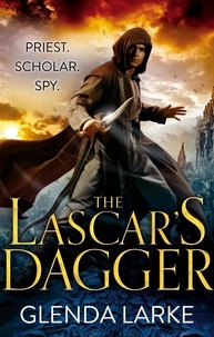 Glenda Larke - The Lascar's Dagger - Book 1 of The Forsaken Lands.