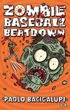 Paolo Bacigalupi - Zombie Baseball Beatdown.