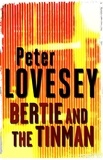 Peter Lovesey - Bertie and the Tinman.