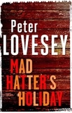 Peter Lovesey - Mad Hatter's Holiday - The Fourth Sergeant Cribb Mystery.