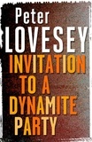 Peter Lovesey - Invitation to a Dynamite Party - The Fifth Sergeant Cribb Mystery.