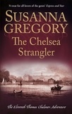 Susanna Gregory - The Chelsea Strangler - The Eleventh Thomas Chaloner Adventure.