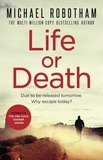 Michael Robotham - Life or Death.