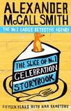 Alexander McCall Smith - The Slice of No.1 Celebration Storybook - Fifteen years with Mma Ramotswe.