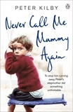 Peter Kilby - Never Call Me Mummy Again.