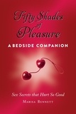 Marisa Bennett - Fifty Shades of Pleasure - Sex Secrets that Hurt so Good.