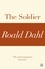 Roald Dahl - The Soldier (A Roald Dahl Short Story).