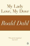 Roald Dahl - My Lady Love, My Dove (A Roald Dahl Short Story).