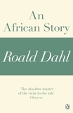 Roald Dahl - An African Story (A Roald Dahl Short Story).