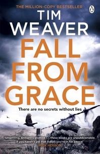 Tim Weaver - Fall From Grace - Her husband is missing . . . in this BREATHTAKING THRILLER.