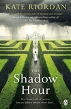 Kate Riordan - The Shadow Hour.