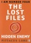 Pittacus Lore - I am Number Four, the Lost Files - The Hidden Enemy.