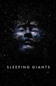 Sylvain Neuvel - Sleeping Giants - Themis Files Book 1.