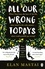 Elan Mastai - All Our Wrong Todays - A BBC Radio 2 Book Club Choice 2017.