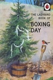 Jason Hazeley et Joël Morris - The Ladybird Book of Boxing Day.