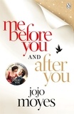 Jojo Moyes - Me Before You &amp; After You.