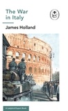 James Holland et Keith Burns - The War in Italy: A Ladybird Expert Book - (WW2 #8).