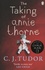 C.J. Tudor - The Taking of Annie Thorne.