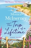 Monica McInerney - The Trip of a Lifetime.