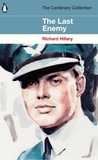 Richard Hillary - The Last Enemy - The Centenary Collection.