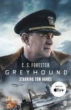 C.S. Forester - Greyhound - Discover the gripping naval thriller behind the major motion picture starring Tom Hanks.