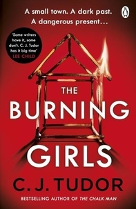C.J. Tudor - The Burning Girls.