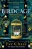 Eve Chase - The Birdcage - The spellbinding new mystery from the author of Sunday Times bestseller and Richard and Judy pick The Glass House.