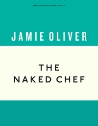 Jamie Oliver - The Naked Chef.
