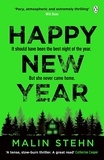 Malin Stehn - Happy New Year - The gripping must-read thriller with a shocking twist.