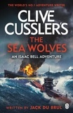 Jack Du Brul - Clive Cussler's The Sea Wolves - Isaac Bell #13.
