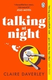 Claire Daverley - Talking at Night - The perfect read for fans of One Day and Normal People.