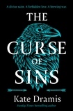 Kate Dramis - The Curse of Sins - Sequel to the spellbinding No 2 Sunday Times bestseller The Curse of Saints.
