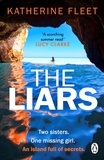 Katherine Fleet - The Liars - The must-read escapist thriller for summer 2024.