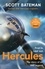 Scott Bateman - Hercules - An action-packed insider’s account of what it’s like to fly in the RAF's Hercules.