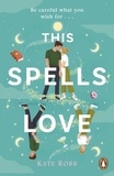 Kate Robb - This Spells Love.