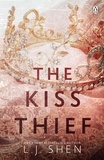 L. J. Shen - The Kiss Thief - The steamy enemies-to-lovers romance and TikTok sensation.