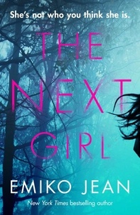 Emiko Jean - The Next Girl - The captivating thriller from the New York Times bestselling author.