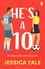 Jessica Yale - He's A 10 - The hot new football romance for fans of Sarah Adams and Amy Lea!.