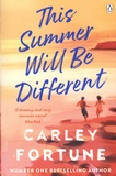 Carley Fortune - This Summer Will Be Different.