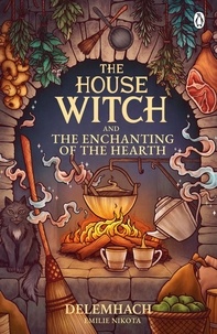 Emilie Nikota - The House Witch and The Enchanting of the Hearth - Fall in love with the cosy fantasy romance that’s got everyone talking.