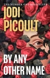 Jodi Picoult - By Any Other Name.