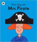 Nick Sharratt - Mrs Pirate.