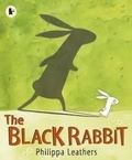 Philippa Leathers - The Black Rabbit.