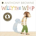 Anthony Browne - Willy the Wimp.