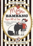 Polly Faber et Clara Vulliamy - Mango & Bambang Tome 2 : Tapir All at Sea.