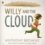 Anthony Browne - Willy and the Cloud.