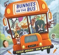 Philip Ardagh et Ben Mantle - Bunnies on the Bus.